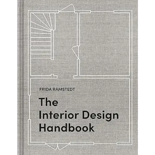The Interior Design Handbook: Furnish Decorate and Style Your Space - Coffee Table Book