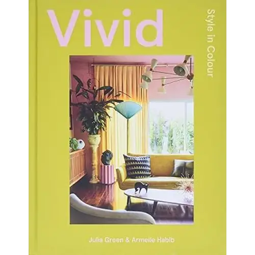 Vivid: Style in Color - Coffee Table Book
