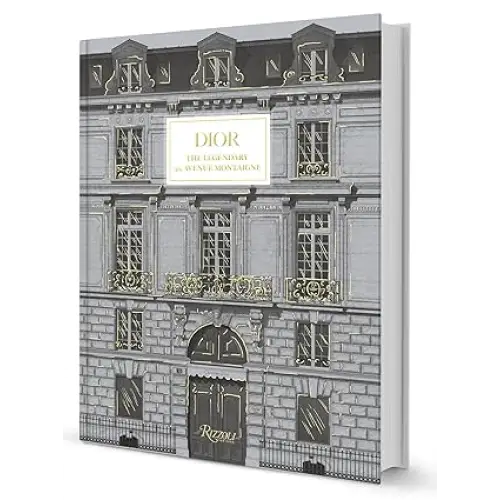 Dior: The Legendary 30 Avenue Montaigne - Coffee Table Book