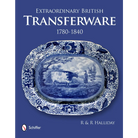 Extraordinary British Transferware: 1780-1840