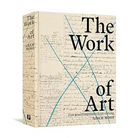 The Work of Art: How Something Comes from Nothing - Coffee Table Book
